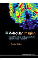 Molecular Imaging: Basic Principles And Applications In Biomedical Research