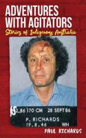 Adventures with Agitators: Stories from Indigenous Australia