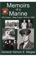 Memoirs of a Marine - Old Corps - New Corps 1919 to 1959