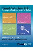 Microsoft Project Server 2013 Managing Projects and Portfolios