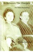 In Between the Charges - For Ethel Rosenberg