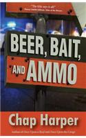 Beer, Bait, and Ammo