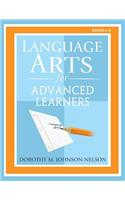Language Arts for Advanced Learners: Grades 6-8