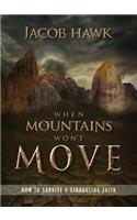 When Mountains Won't Move