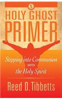 Holy Ghost Primer
