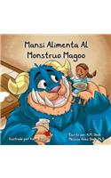 Mansi Alimenta Al Monstruo Magoo