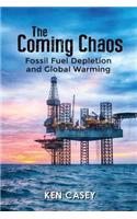 The Coming Chaos: Fossil Fuel Depletion and Global Warming