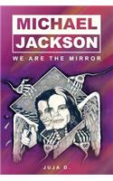 Michael Jackson - We Are The Mirror