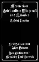 Mesmerism, Spiritualism, Witchcraft, and Miracles