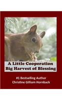 Little Cooperation: Big Harvest of Blessing
