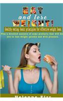 Eat and lose weight!