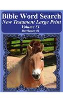 Bible Word Search New Testament Large Print Volume 51: Revelation #1