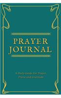 Prayer Journal: A Daily Guide for Prayer, Bible Study and Gratitude, (Heavenly Turquoise) - [Professional Binding]