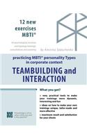 Team-Building and Interaction. Practicing Mbti Types in Corporate Context: 12 New Exercises Mbti for Corporate Trainings on Team-Building - Detailed Description of All Exercises (Incl. Materials, Preparations, Exercise Flow, Texts, Worktables) - Ex