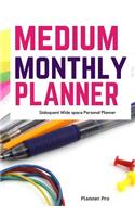 Sialoquent Medium Monthly Planner: Wide space Personal Planner/At a glance Medium Planner/Day Planner and Organizer/ Personal Organizer and Planner