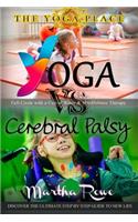 Yoga vs. Cerebral Palsy, or Full Circle with a Cup of Water & Mindfulness Therapy