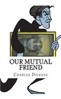 Our Mutual Friend
