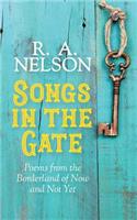 Songs in the Gate: Poems from the Borderland of Now and Not Yet