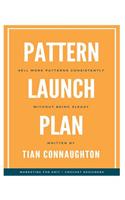 Pattern Launch Plan