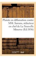 Plainte En Diffamation Contre MM. Sarrans, Rédacteur En Chef de la Nouvelle Minerve