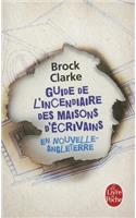 Guide de L'Incendiaire Maisons D'Ecrivains