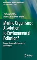 Marine Organisms: A Solution to Environmental Pollution?