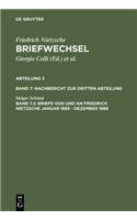 Briefe von und an Friedrich Nietzsche Januar 1885 - Dezember 1886