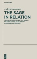 Sage in Relation: Familial Descriptions of the Sage in the Scribal Circles of Ben Sira and Cognate Literature