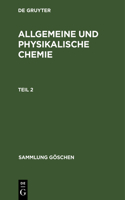 Sammlung Göschen Allgemeine und physikalische Chemie