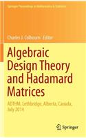 Algebraic Design Theory and Hadamard Matrices