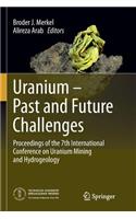 Uranium - Past and Future Challenges