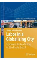 Labor in a Globalizing City