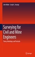 Surveying for Civil and Mine Engineers