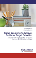 Signal Denoising Techniques for Radar Target Detection