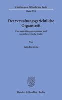 Der Verwaltungsgerichtliche Organstreit: Eine Verwaltungsprozessuale Und Normtheoretische Studie