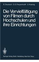 Die Vervielfältigung Von Filmen Durch Hochschulen Und Ihre Einrichtungen