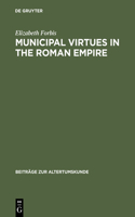 Municipal Virtues in the Roman Empire