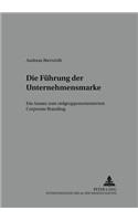 Die Fuehrung Der Unternehmensmarke