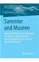 Sammler Und Museen: Kooperationsformen Der Einbindung Von Privaten Zeitgenössischen Kunstsammlungen in Die Deutsche Museumslandschaft