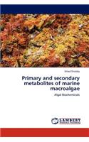 Primary and secondary metabolites of marine macroalgae