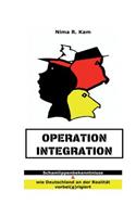 Operation Integration: Schamlippenbekenntnisse & wie Deutschland an der Realitiät vorbei(e)rigiert