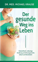 gesunde Weg ins Leben