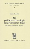 Zur Politischen Ikonologie Des Gewaltsamen Todes