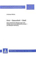 Kind - Gesundheit - Stadt