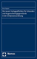 Neuen Vorlagepflichten Fur Urkunden Und Augenscheinsgegenstande in Der Zivilprozessordnung