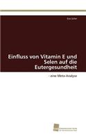 Einfluss von Vitamin E und Selen auf die Eutergesundheit