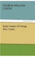 Early Letters of George Wm. Curtis: (English)