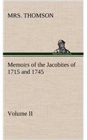 Memoirs of the Jacobites of 1715 and 1745 Volume II.