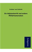 Ein Adjutantenritt Und Andere Milit Rhumoresken