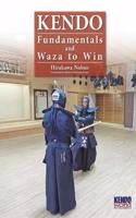 Kendo - Fundamentals and Waza to Win (Hardback)